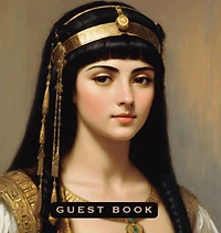 Cleopatra Guest Book Hard Cover Sign In Log for Vacation Home, Birthday, Retirement Party, Bridal or Baby Shower, BNB: Egyptian Pharoah