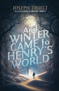And Winter Came to Henry's World: Winters' Dream Sage