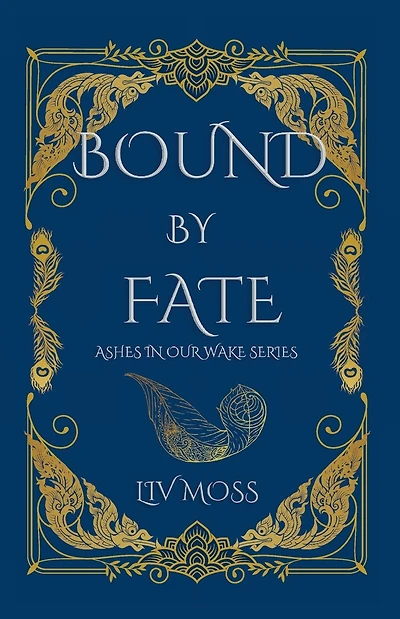 Bound by Fate: Ashes in our Wake Series