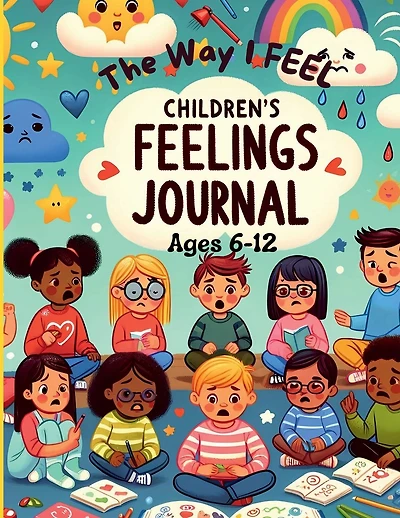 The Way I Feel: Children's Feelings Journal: