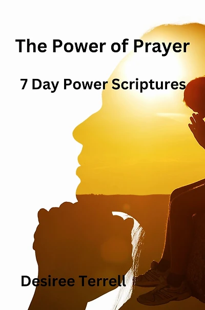 The Power of Prayer: 7 Day Power Scriptures