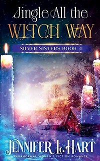 Jingle All the Witch Way: Paranormal Women's Fiction Romance