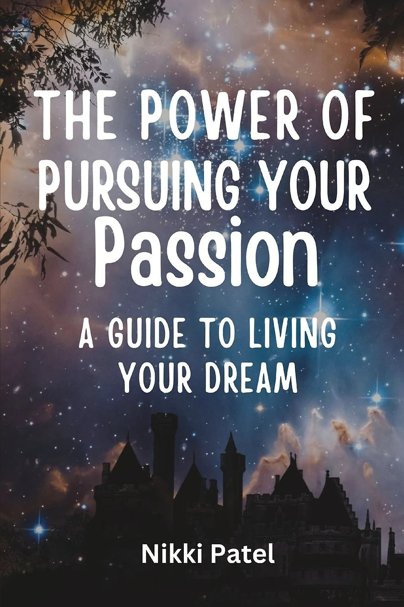 The Power of Pursuing Your Passion: A Guide to Living Dream