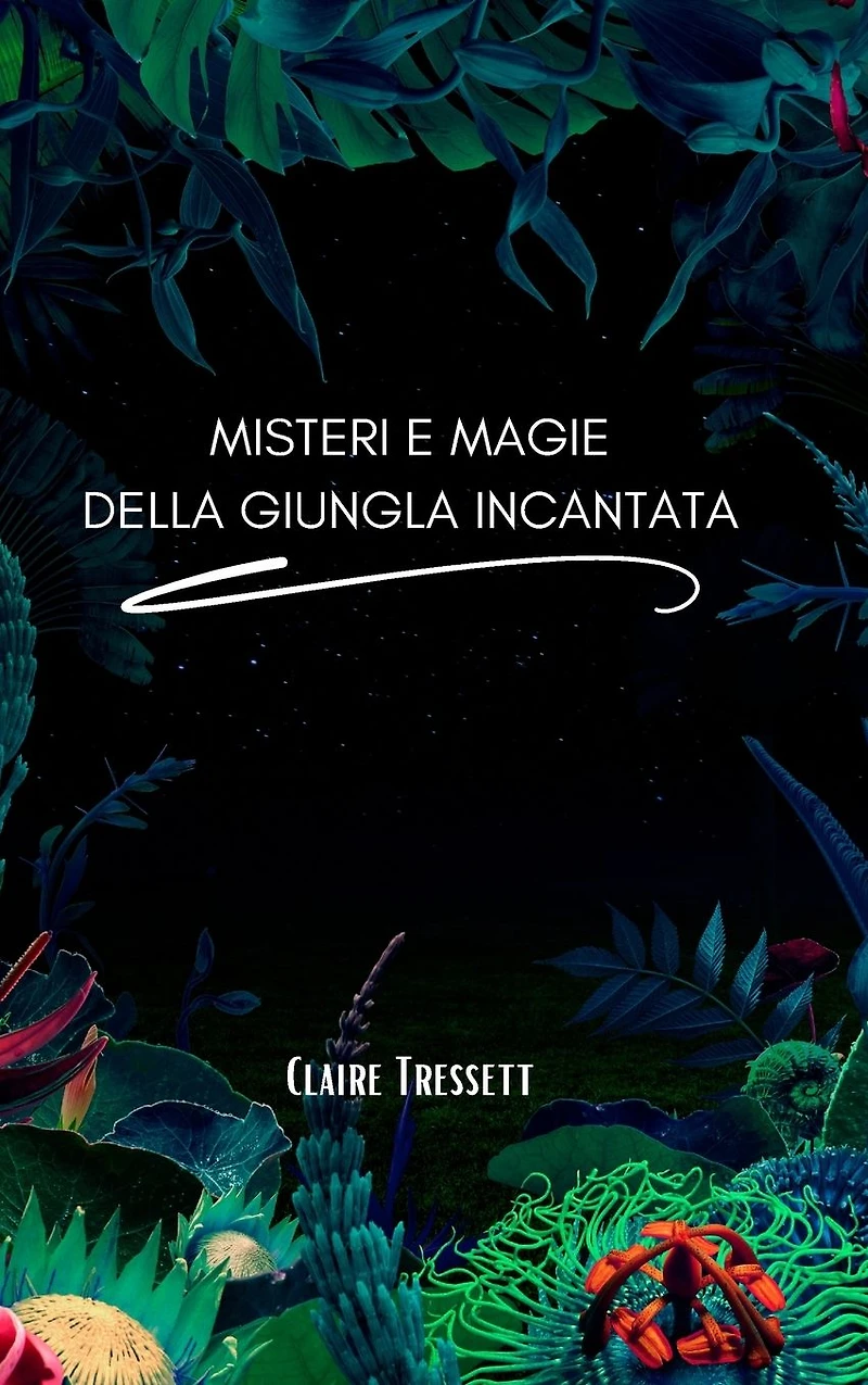 Misteri e magie della giungla incantata