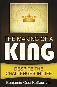 the Making of a King: Despite Challenges Life