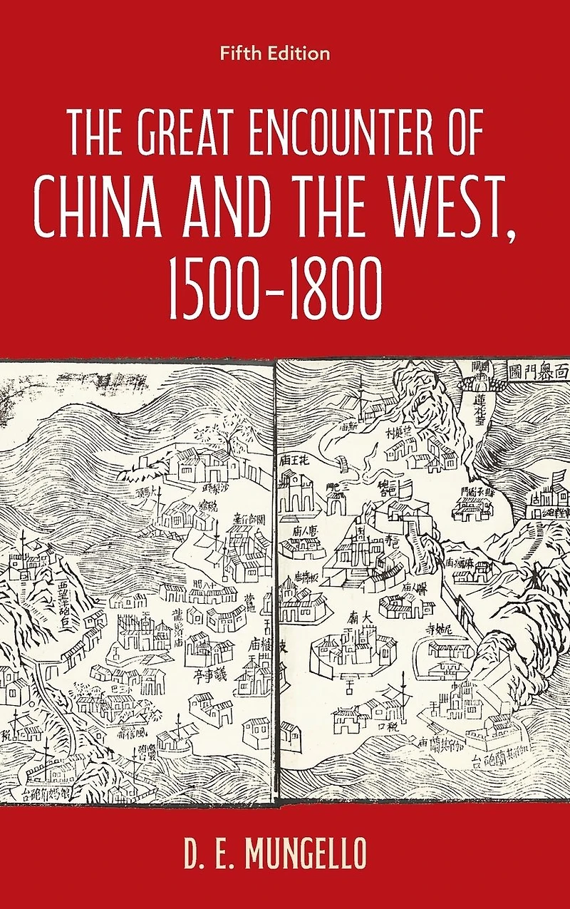 the Great Encounter of China and West, 1500-1800