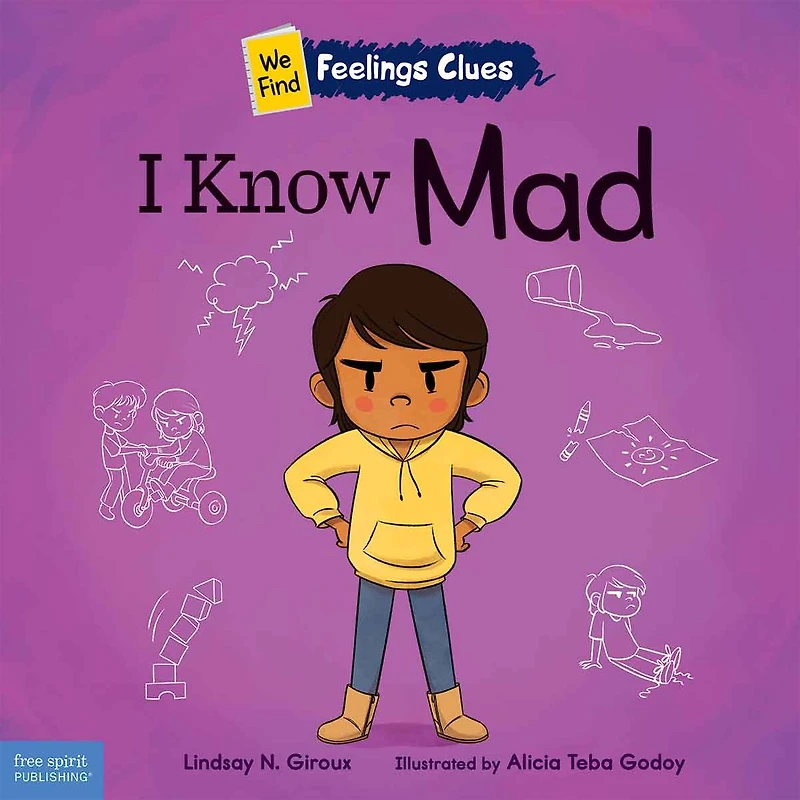 I Know Mad: A book about feeling mad, frustrated, and jealous