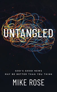 Untangled: God's good news may be better than you think