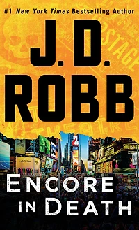 Encore Death: An Eve Dallas Novel (In Death Series #56)