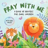 Pray With Me - A Book of Prayers For Small Children Bible Verses