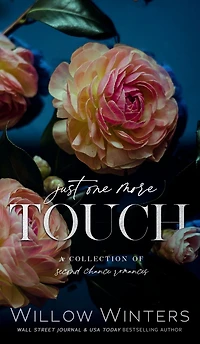 Just One More Touch: A Collection of Second Chance Romances