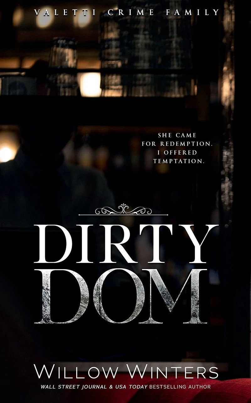 Dirty Dom: A Bad Boy Mafia Romance: