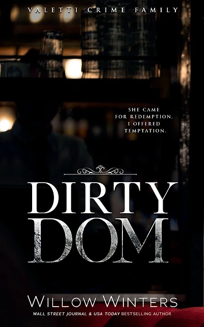 Dirty Dom: A Bad Boy Mafia Romance: