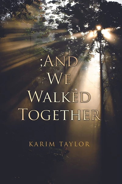 ;And We Walked Together