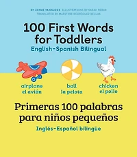 100 First Words for Toddlers: English-Spanish Bilingual: primeras palabras para niños pequeños: Inglés - Español Bilingüe