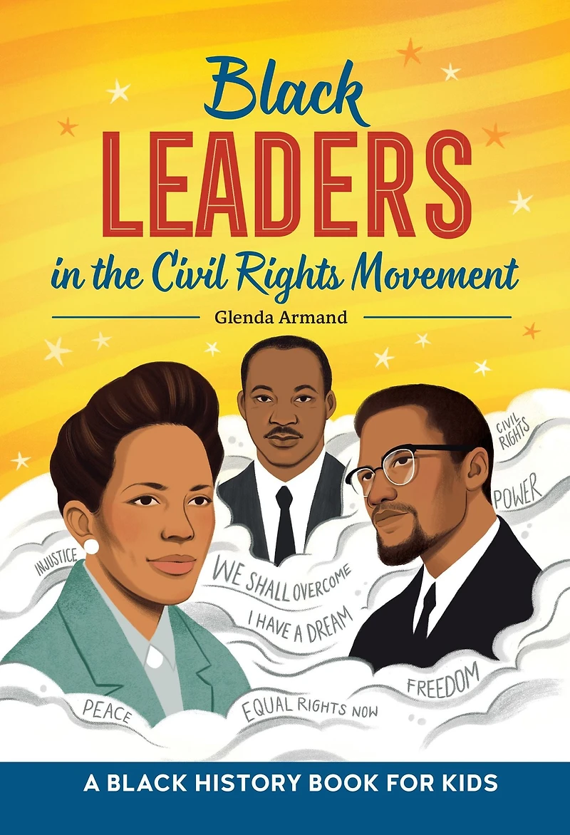 Black Leaders the Civil Rights Movement: A History Book for Kids