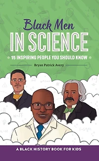 Black Men Science: 15 Inspiring People You Should Know