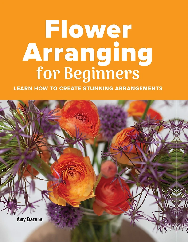 Flower Arranging for Beginners: Learn How to Create Stunning Arrangements