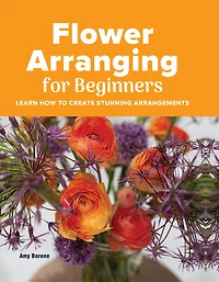 Flower Arranging for Beginners: Learn How to Create Stunning Arrangements