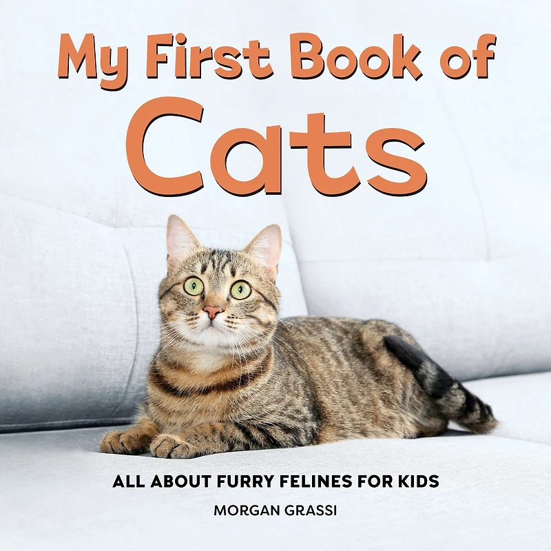 My First Book of Cats: All About Furry Felines for Kids