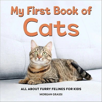 My First Book of Cats: All About Furry Felines for Kids
