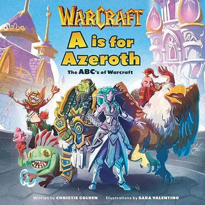 A is for Azeroth: The ABC's of World Warcraft