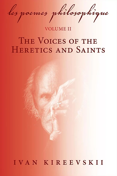 Les Poemes Philosophique (Volume 2): the Voices of Heretics and Saints