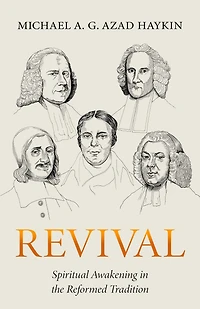 Revival: Spiritual Awakening the Reformed Tradition