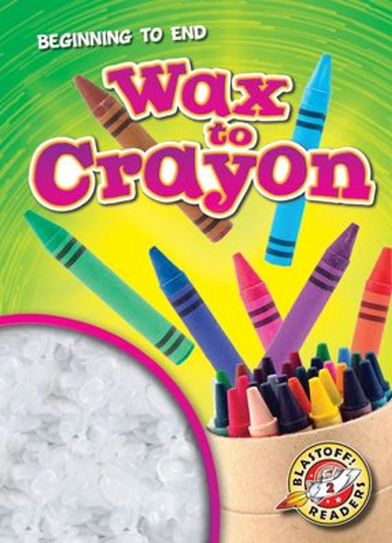 Wax to Crayon