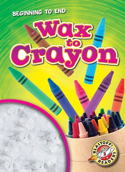 Wax to Crayon