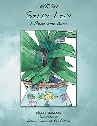 Not so Silly Lily: A Read-To-Me Book