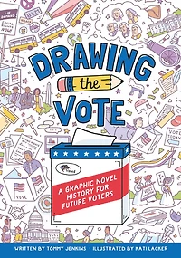 Drawing the Vote: An Illustrated Guide to Voting America