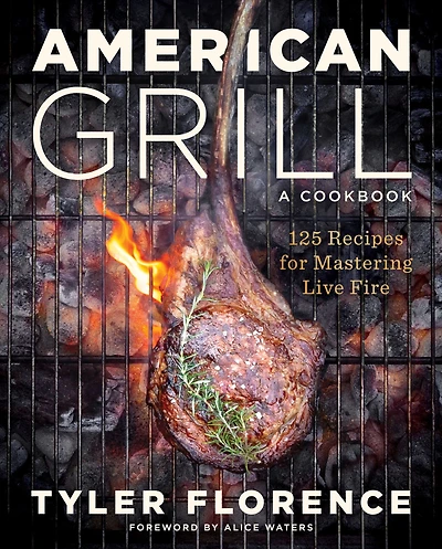 American Grill: 125 Recipes for Mastering Live Fire (Signed Book)