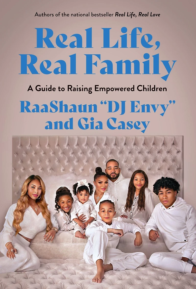 Real Life, Family: A Guide to Raising Empowered Children