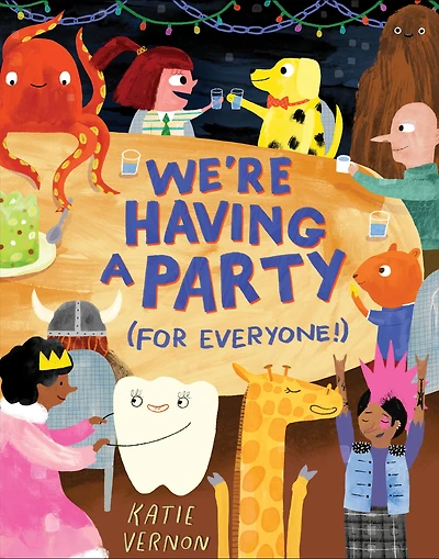 We're Having A Party (for Everyone!): Picture Book