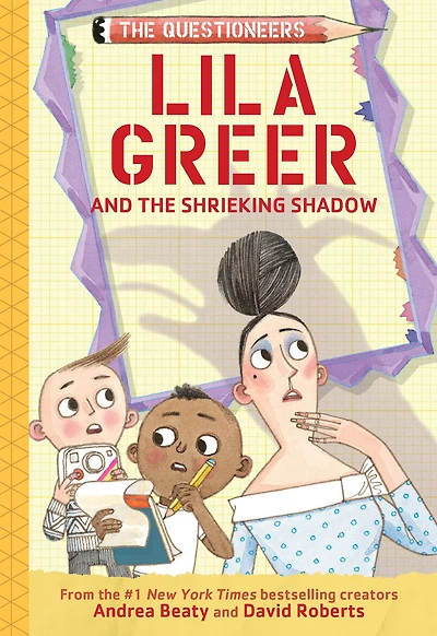Lila Greer and The Shrieking Shadow: Questioneers Chapter Book #7