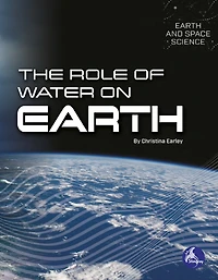 The Role of Water on Earth