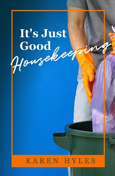 It's Just Good Housekeeping