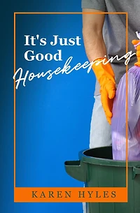 It's Just Good Housekeeping