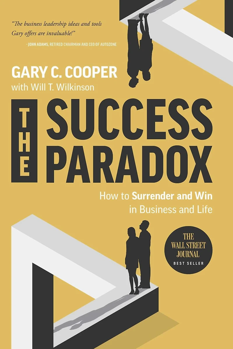 The Success Paradox: How to Surrender & Win Business and Life