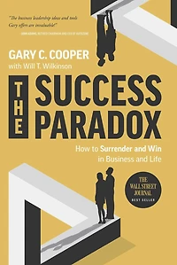 The Success Paradox: How to Surrender & Win Business and Life