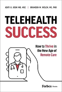 Telehealth Success: How to Thrive the New Age of Remote Care