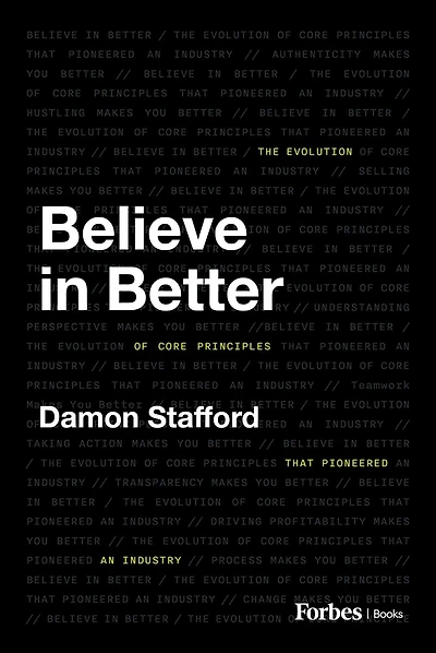 Believe Better: The Evolution of Core Principles That Pioneered an Industry