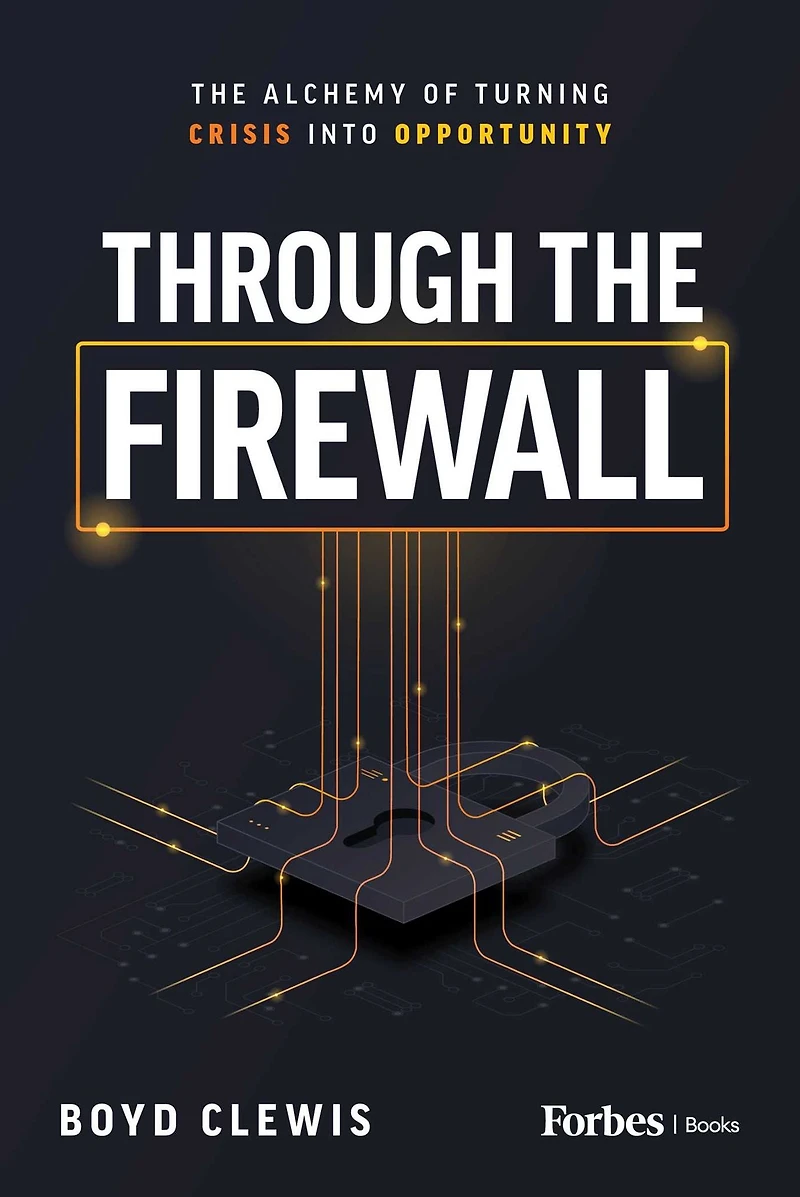 Through The Firewall: Alchemy of Turning Crisis into Opportunity