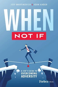 When Not If: A CEO's Guide to Overcoming Adversity