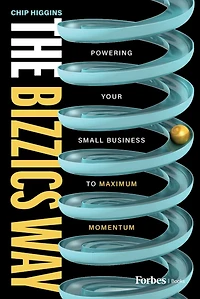 The Bizzics Way: Powering Your Small Business to Maximum Momentum