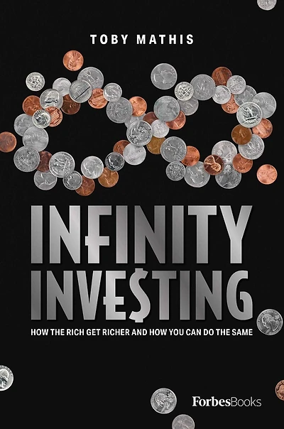 Infinity Investing: How the Rich Get Richer and You Can Do Same