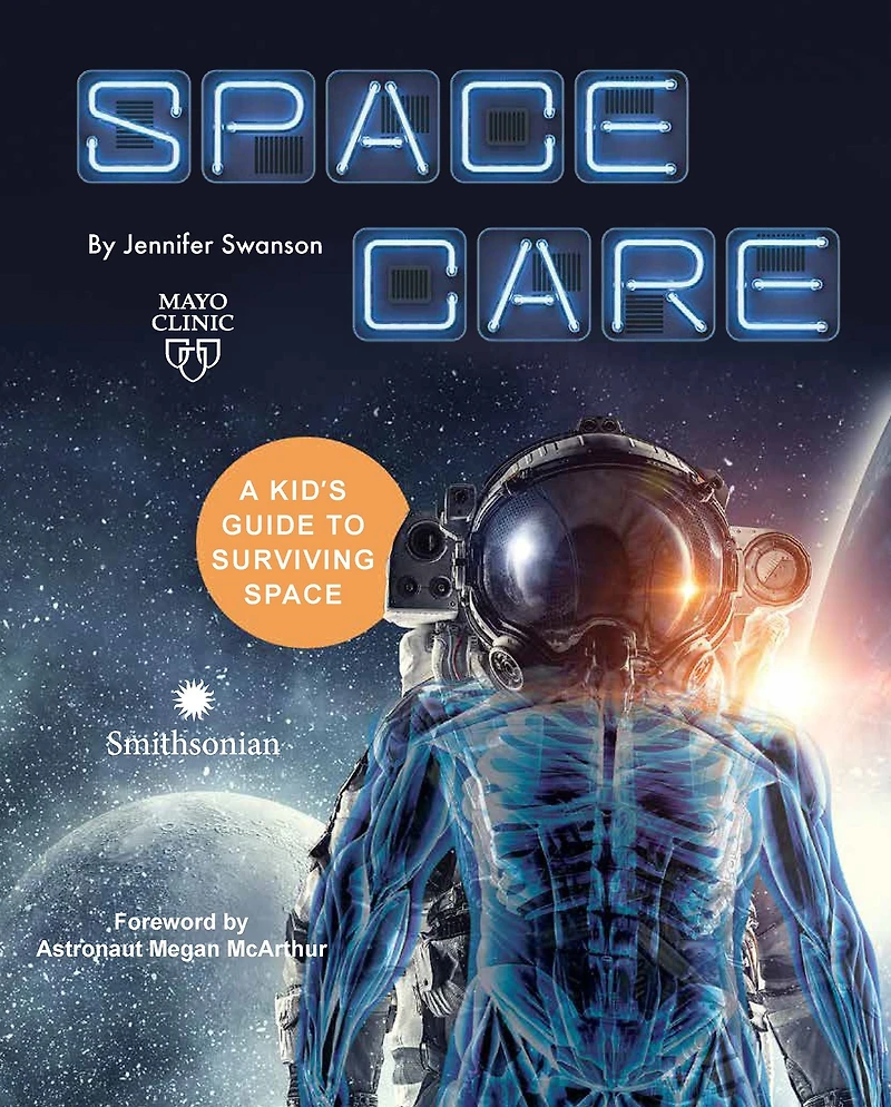Spacecare: A Kid's Guide to Surviving Space