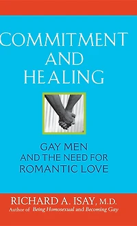 Commitment and Healing: Gay Men the Need for Romantic Love