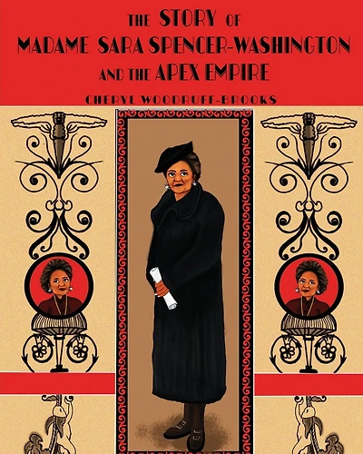 The Story of Madame Sara Spencer-Washington and the Apex Empire